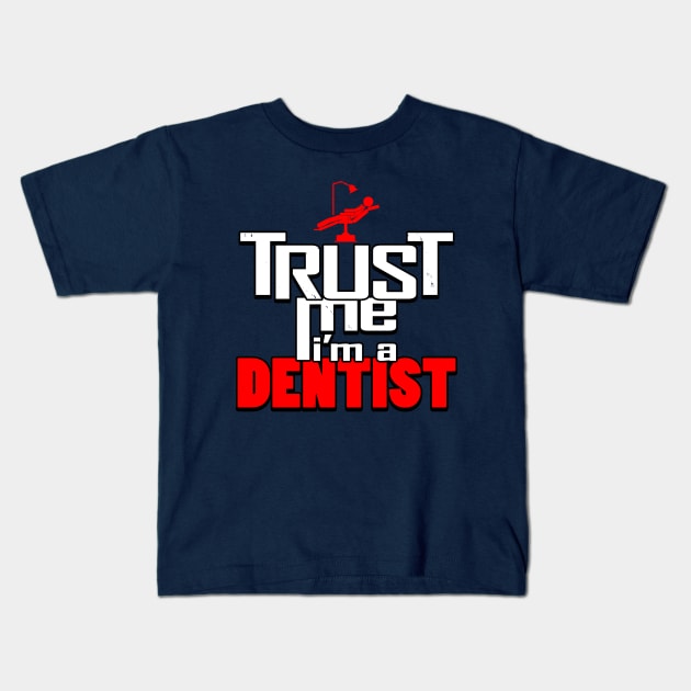 Dentist Proud Dentist Slogan Gift For Dentists Kids T-Shirt by BoggsNicolas